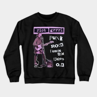 riot grrrl Crewneck Sweatshirt